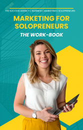 Marketing for Solopreneurs - The Work-Book
